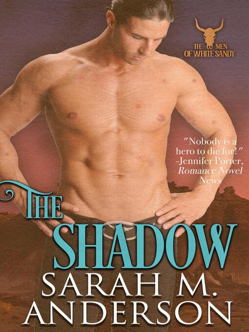 Title details for The Shadow: Men of the White Sandy, #3 by Sarah M. Anderson - Available